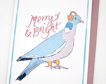 Christmas Card - “Merry & Bright” Christmas Pigeon, Happy Christmas, Christmastime, Happy Holidays