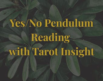Yes/No Pendulum Reading with Tarot