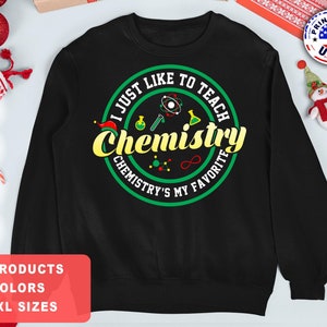 Funny Science Chemistry Teacher Christmas Sweater Science Chemistry Teacher Sweater Funny Chemistry Sweatshirt Chemistry Christmas Sweater