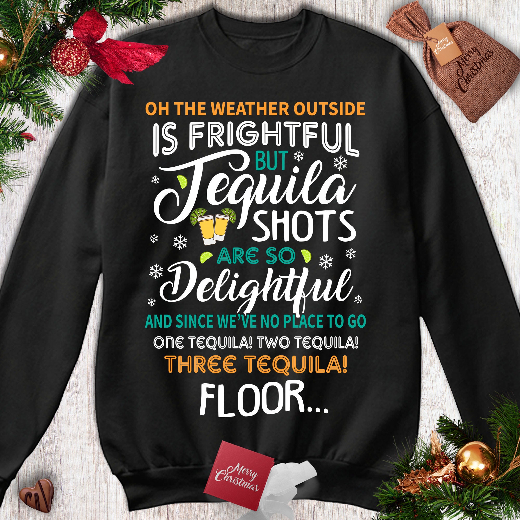 Ugly Tequila Christmas Sweater Tequila Sweatshirt Womens Christmas