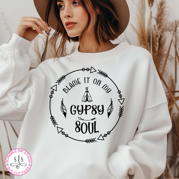 Blame it on my gypsy soul SVGcut file, Boho adventure quote, Stay wild SVG