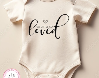 Tan pequeño tan amado SVG, bebé svg, nuevo bebé svg, bebé niño niña svg. Bebé recién nacido Svg, Eres tan amado Svg, Bebé nuevo para amar el amor Svg
