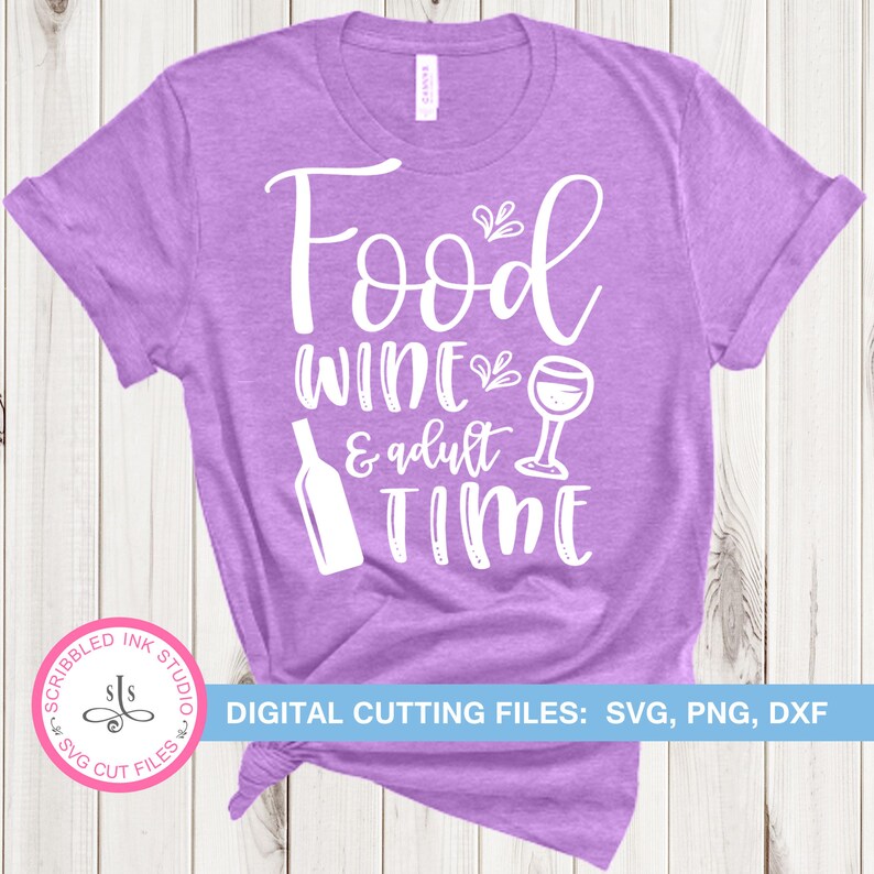 Download Food wine and adult time SVG cut file Funny adult shirt ...