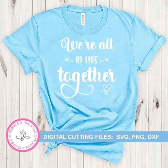 Download We Re All In This Together Svg Cut File Quarantine Etsy