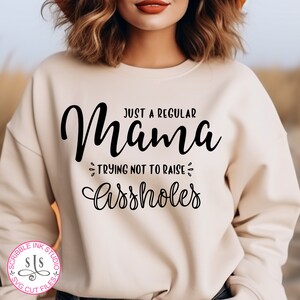 Nur eine normale Mutter, die versucht, keine Esel zu erziehen Mama Leben svg. Lustiges Damen T-Shirt svg. Mama Leben svg. Cricut, Scherenschnitt
