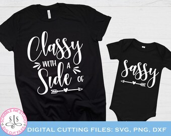 Classy with a side of sassy SVG cut file, Mommy and me SVG, Set of 2 funny designs for mom and toddler,