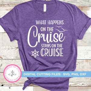 What happens on the cruise stays on the cruise SVG cut file | Etsy