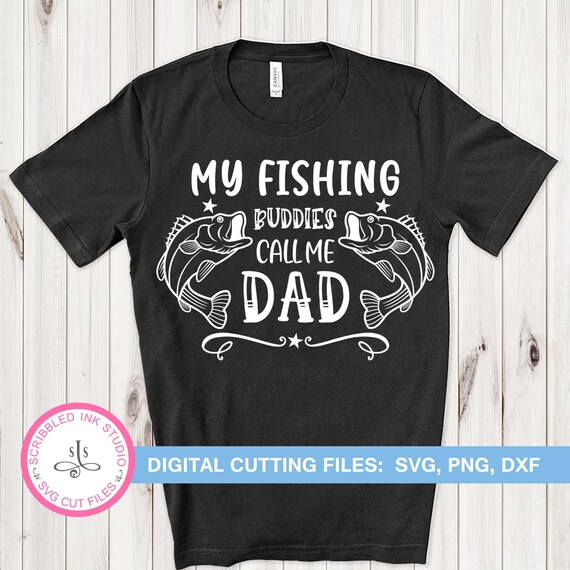 Free Free 236 My Fishing Buddy Calls Me Dad Svg SVG PNG EPS DXF File
