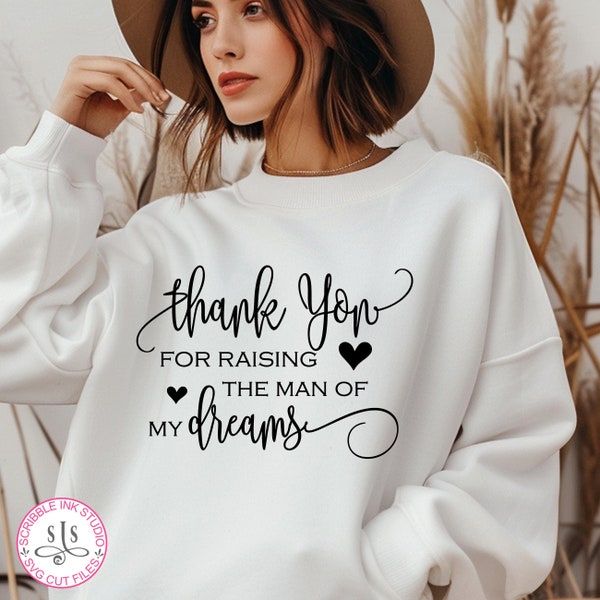 Thank you for raising the man of my dreams SVG. Wedding day gift for mother of groom