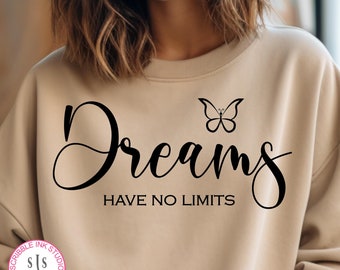 Inspirational Svg, Dreams have no limits Svg, Follow your dreams Svg, Believe in your dreams Svg, Dream big Svg