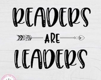 Readers Are Leaders Svg Cut File, School Svg, First Day Of School Svg, Reading Svg, Library Svg, Bookworm Scholar SVG. Cameo Cricut,