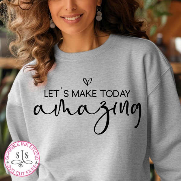 Let's make today amazing Svg, Motivational Svg, Self Love Svg, Smile Svg, Choose Happy Svg, Inspirational SVG, Positive Quote SVG