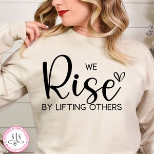 We Rise by Lifting Others Shirt, Motivational Shirt, Kindness Svg,  Be kind Svg