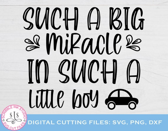Download Such A Big Miracle In Such A Little Boy Svg Nursery Decor Baby Svg Design Svg Saying Cricut File Such A Big Miracle Boy Cut File Clip Art Art Collectibles Delage Com Br