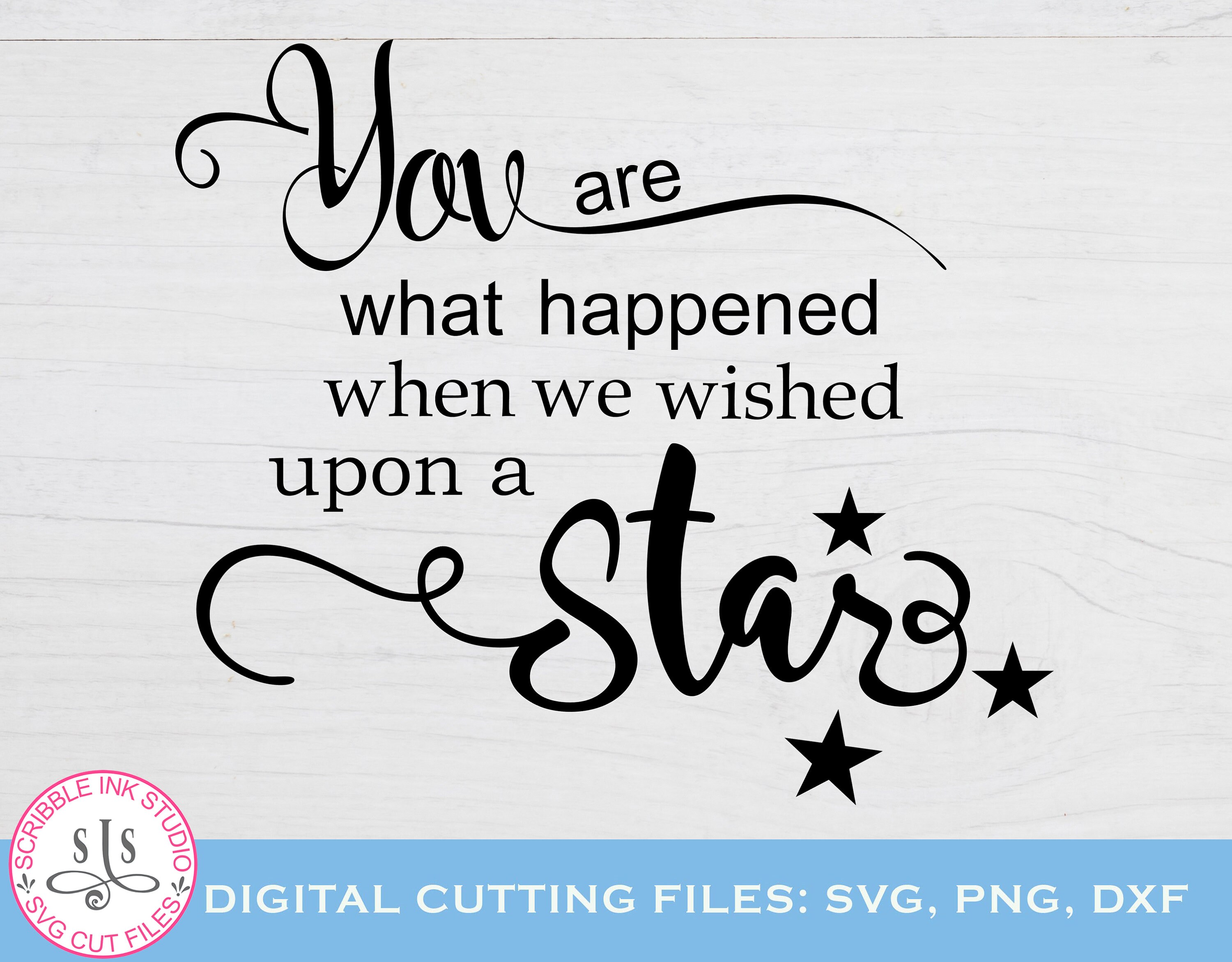 Download You Are What Happened When We Wished Upon A Star Svg Newborn Etsy