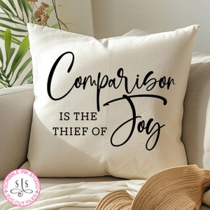 Comparison is the thief of joy Svg, Inspirational Svg Motivational Svg, Bible verse Svg, Wall art,