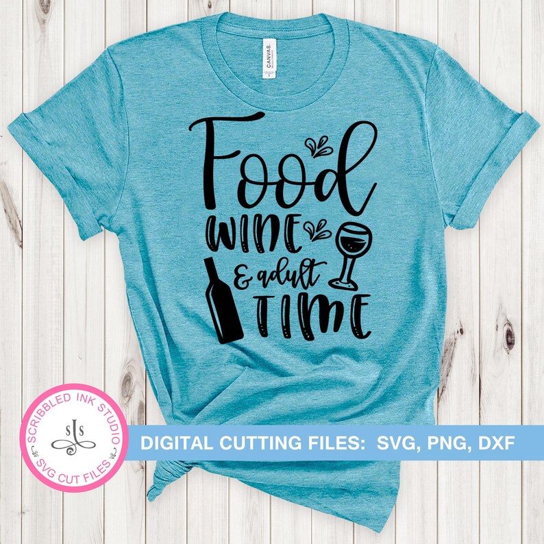 Download Food wine and adult time SVG cut file Funny adult shirt SVG | Etsy