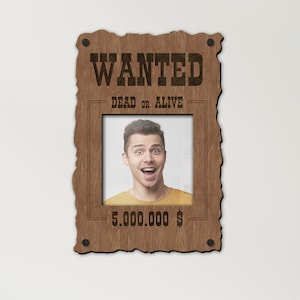 Wooden Wanted Poster Picture Frame Dead or Alive 5 Million Bounty Wild West Wall Decor 7 Color Options 3 Sizes Custom Currency Engraving