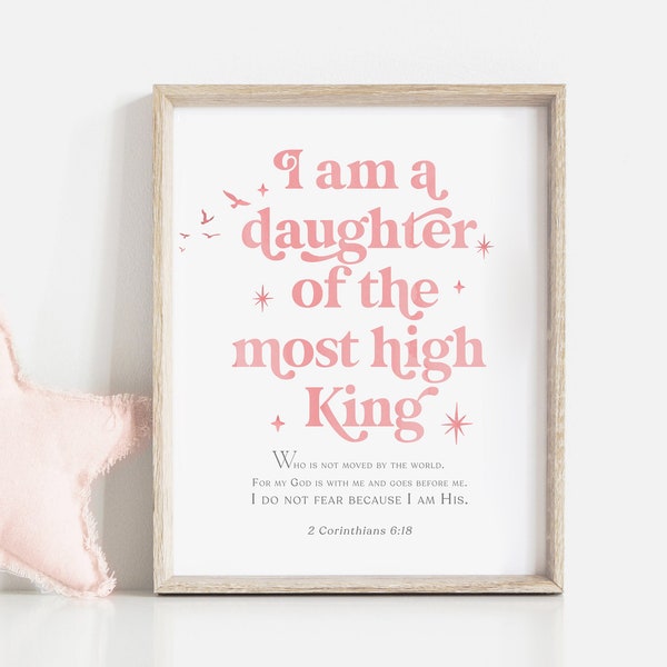 Ik ben de dochter van een koning print,2 Korintiërs 6:18 Schrift Wall art Vrouwen Bijbel vers wall art modern schrift meisje kinderdagverblijf kunst print