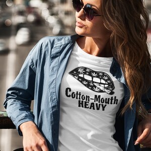 Cotton Mouth HEAVY Short-Sleeve Unisex T-Shirt Stoner Gift-weed-Cannabis-420-Medical Marijuana-Graphic-Mary Jane-THC-Flower shirt-cute-girly