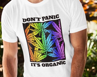 Don't Panic it's Organic Graphic Short Sleeve Unisex T-Shirt-Stoner Gifts-weed t-shirts-funny-Cannabis-420 Shirt-Medical Marijuana-Mary Jane