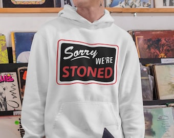 Sorry We're Stoned 'Closed Sign' grappige unisex hoodie hoodie-stoner geschenken-weed hood-710-cannabis roker-420-medicinale marihuana-Mary Jane-THC