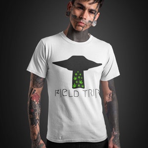 Field Trip Graphic T-shirt-Stoner Gifts-Weed T-shirts-Unisex-Funny-Cannabis-Stoner Tee-420 Shirt-Medical Marijuana-Mary Jane-THC-CBD