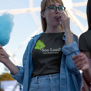Cotton Mouth Soo LOUD Nug Graphic T-shirt-Stoner Gifts-Weed T-shirts-Unisex-Funny-Cannabis-Tee-420 Shirt-Medical Marijuana-Mary Jane-THC-CBD