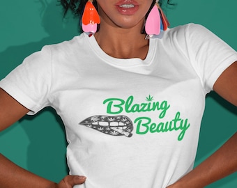 Blazing Beauty Short-Sleeve Unisex Green Font T-Shirt-Stoner Gifts-weed t-shirts-unisex-funny-Cannabis-420 Shirt-Medical Marijuana-Mary Jane