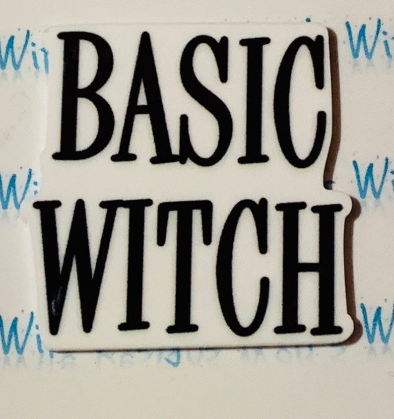 Basic Witch resin bithch resin bitch Basic Bitch Witch resin Basic Witch