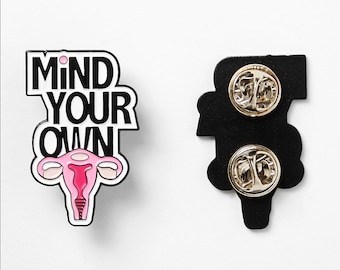 Mind Your Own Uterus Pin