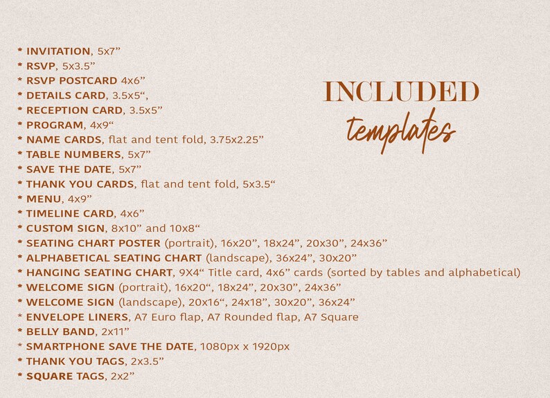 May include: A list of wedding templates in various sizes, including invitations, RSVP cards, seating charts, and welcome signs. The text "INCLUDED templates" is at the top of the list.