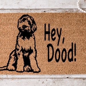 Doodle mom doormat, Goldendoodle, Hey dood! doormat, dog mom doormat, housewarming gift, dog dad doormat, goldendoodle, labradoodle