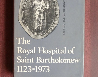 The Royal Hospital of Saint Bartholomew 1123-1973. Medvei & Thornton (Editors). St. Bartholomew's, London, 1974. Hardback, 423 pages.