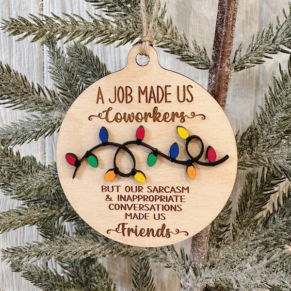 A Job Made Us Coworkers, Coworker Ornament, Christmas Gift for CoWorkers, Christmas Ornament, Boss, Employee Gift, Friend Ornament, Sarcasm