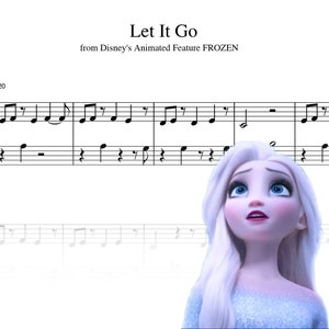 May include: Sheet music for the song "Let It Go" from the Disney animated film Frozen. The music is written in the treble clef and includes a picture of Elsa from the movie.