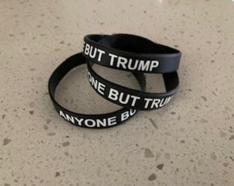 Anyone But Trump Wristband-Free Shipping! 5 for 9 Dollars!