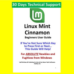 May include: A yellow background with a white document titled "Linux Mint Cinnamon Beginners User Guide." The guide includes the text "If You're Not Sure Which Key to Press First or Next... This Guide Will Help!" and "For ABSOLUTE Newbies and Fugitives from Windows."