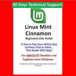 May include: A red background with a green banner that reads "30 Days Technical Support." The image features a guide titled "Linux Mint Cinnamon Beginners User Guide." Text includes "For ABSOLUTE Newbies and Fugitives from Windows."