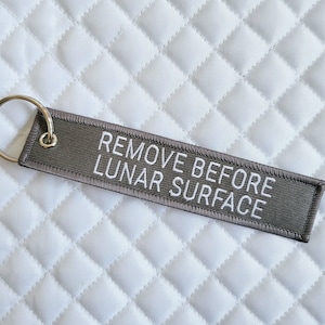 Remove Before Lunar Surface - Keychain, key ring, key chain, keyring, Flight Tag, Remove Before Flight, Astronaut, birthday, gift, space