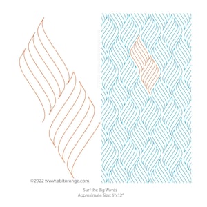 May include: A digital pattern design for quilting called "Surf the Big Waves" with an approximate size of 6 inches by 12 inches. The pattern features a repeating design of blue and orange waves.