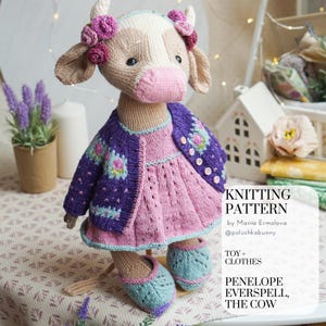 May include: A handmade knitted cow toy wearing a pink dress and a purple cardigan with floral accents. The cow has a pink nose, ears, and flower accents. The text on the image reads "Knitting Pattern" and "Penelope Everspell, The Cow."