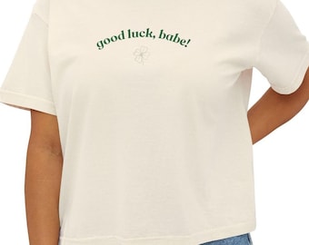 Good Luck, Babe! St. Patrick&#39;s Day Four Leaf Clover Crop Top T-Shirt