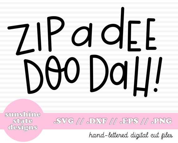 Zip A Dee Doo Dah Svg Disney Svg Dxf File Disney Design Etsy