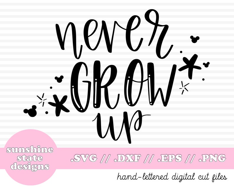 Free Free Disney Svg Never Grow Up 775 SVG PNG EPS DXF File