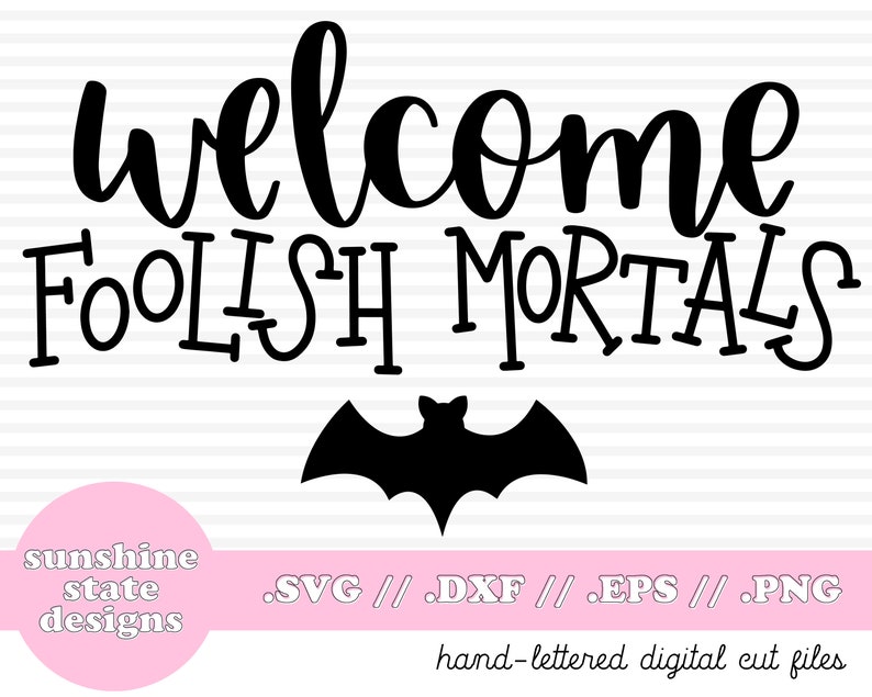 Download Welcome Foolish Mortals SVG Disney SVG DXF File Haunted | Etsy