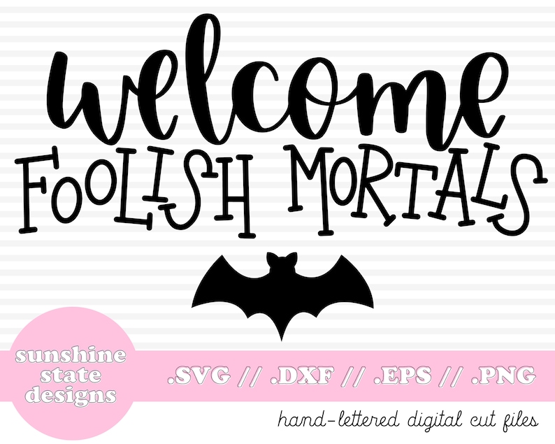 Download Welcome Foolish Mortals SVG Disney SVG DXF File Haunted | Etsy