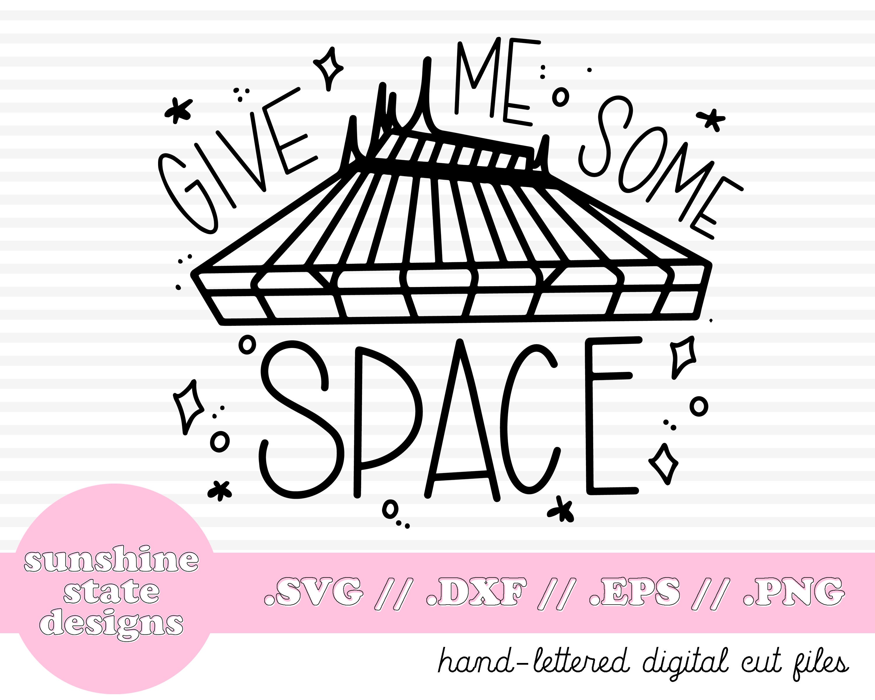 Download Give Me Some Space Svg Disney Svg Dxf File Disney Etsy