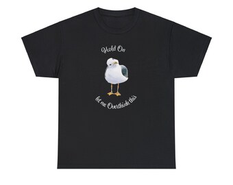 ホールド オン シーガル T シャツ / ちょっと考えさせてよ T シャツ / シーガル グラフィック T シャツ / おもしろいシャツ / シーガル T シャツ / かわいいシーガル T シャツ
