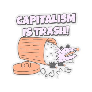 Le capitalisme est une poubelle ! Manifestation d&#39;Opossum | Sticker anti-établissement | Humour politique | Commentaire sur les élections de Biden Trump | Sticker animal mignon